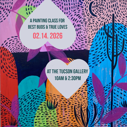 Bring Your Favorite Person: Valentine’s Day Painting Class in Tucson - 2:30pm Session